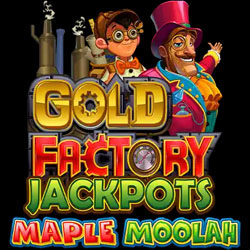 Gold Factory Jackpots Maple Moolah Gold Factory Jackpots Maple Moolah